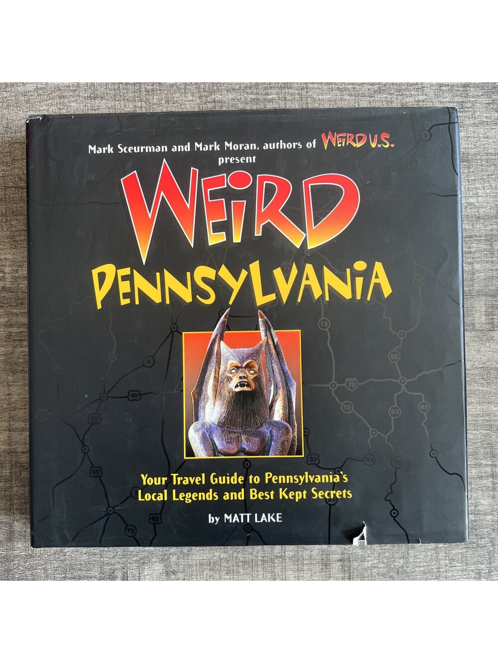 Weird Pennsylvania : Your Travel Guide to Pennsylvania's Local Legends and Best